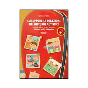 Sviluppare le relazioni nei disturbi autistici. Vol. 1: Le attività di base: prestare attenzione, riferimento sociale e collaborazione