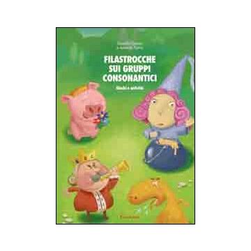 Filastrocche sui gruppi consonantici. Giochi e attività