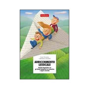Arricchimento lessicale. Attività linguistiche con gli sfondi integratori su semantica e figure retoriche
