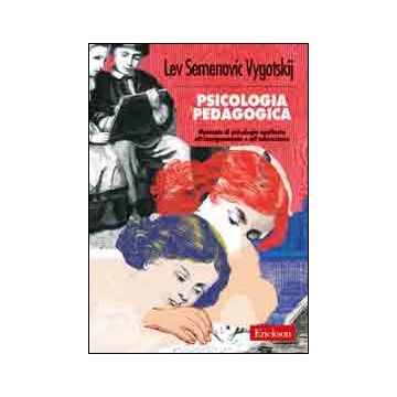 Psicologia pedagogica. Manuale di psicologia applicata all'insegnamento e all'educazione