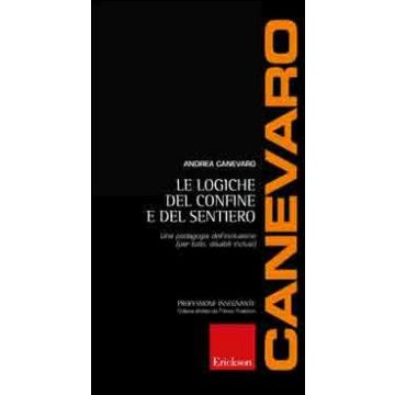 Le logiche del confine e del sentiero. Una pedagogia dell'inclusione (per tutti, disabili inclusi)