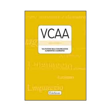 VCCA. Valutazione della comunicazione aumentativa e alternativa. Con protocolli
