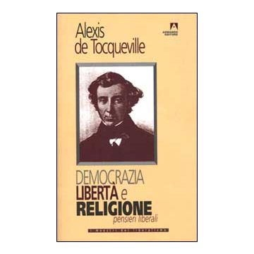 Democrazia, libertà e religione. Pensieri liberali