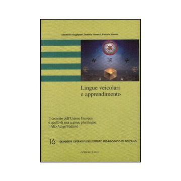 Lingue veicolari e apprendimento. Il contesto dell'Unione Europea e quello di una regione plurilingue: l'Alto Adige/Südtirol. Con CD-ROM