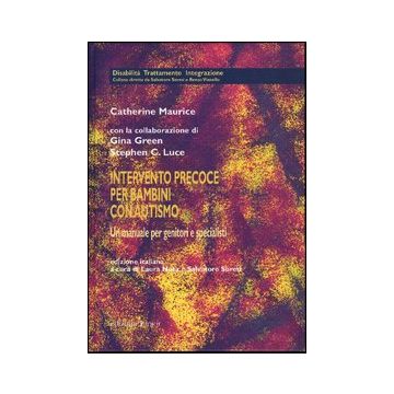Intervento precoce per bambini con autismo. Un manuale per genitori e specialisti