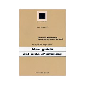 La qualità negoziata. Idee guida del nido d'infanzia