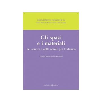 Gli spazi e i materiali nei servizi e nelle scuole per l'infanzia