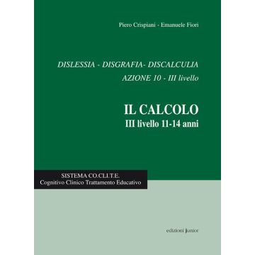 Dislessia, disgrafia, discalculia azione 10. Il calcolo 3° livello 11-14 anni