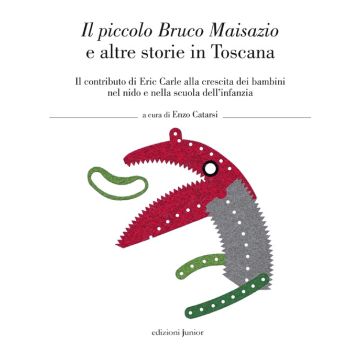 Il piccolo Bruco Maisazio e altre storie in Toscana