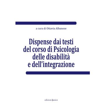 Dispense dai testi del corso di psicologia delle disabilità e dell'integrazione