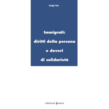 Immigrati. Diritti della persona e doveri di solidarietà