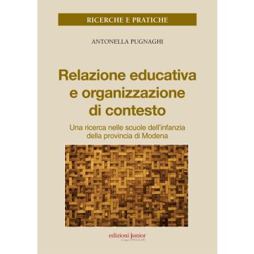 Relazione educativa e organizzazione di contesto. Una ricerca nella scuola dell'infanzia della provincia di Modena
