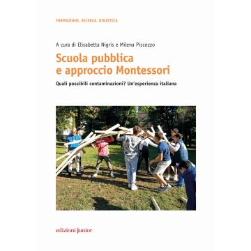 Scuola pubblica e approccio Montessori. Quali possibili contaminazioni? Un'esperienza italiana