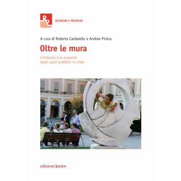 Oltre le mura. L'infanzia e la scoperta degli spazi pubblici in città