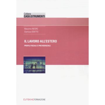 Il lavoro all'estero. Profili fiscali e previdenziali