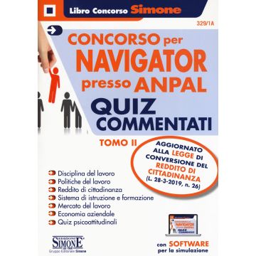 Concorso per Navigator presso ANPAL. QUIZ commentati Vol. 2°. Con software di simulazione