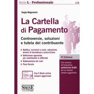 La cartella di pagamento. Controversie, soluzioni e tutela del contribuente. Con aggiornamento online