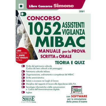 Concorso 1052 assistenti vigilanza MIBAC. Manuale per la prova scritta e orale. Teoria e Quiz. Con software di simulazione