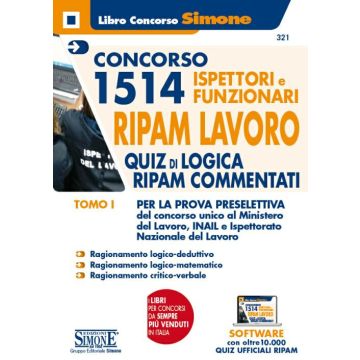 Concorso 1514 Ispettori e Funzionari RIPAM Lavoro Vol. 1: Quiz di Logica RIPAM commentati per la prova preselettiva con Simulazioni Online