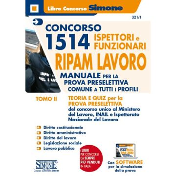 Concorso 1514 Ispettori e Funzionari RIPAM Lavoro. Con software di simulazione. Vol. 2: Teoria e quiz per la prova preselettiva