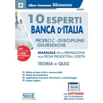 10 esperti Banca d'Italia. Profilo C. Discipline giuridiche. Manuale per la preparazione alla prova preselettiva e scritta. Teoria e quiz. Con espansioni on line. Con software di simulazione