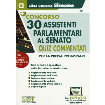 Concorso 30 assistenti parlamentari al Senato. Quiz Commentati per la prova preliminare. Con software di simulazione