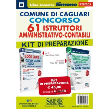 Comune di Cagliari. Concorso 61 Istruttori Amministrativo-Contabili. Kit di preparazione (Quiz di Cultura Generale e Logica + Istruttore e Istruttore Direttivo Contabile negli Enti Locali )