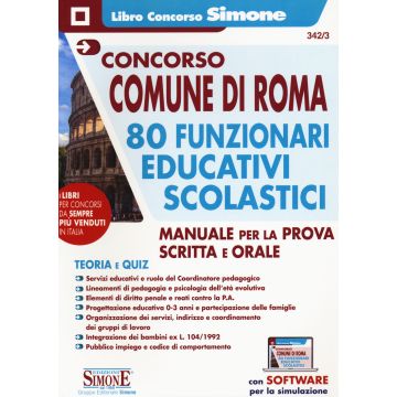 Concorso Comune di Roma 80 funzionari educativi scolastici. Manuale per la prova scritta e orale. Teoria e quiz - Con software per la simulazione. Con espansione online. Con software di simulazione