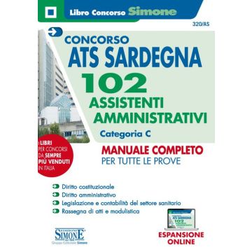 Concorso ATS Sardegna. 102 assistenti amministrativi. Categoria C. Manuale completo per tutte le prove. Con espansione online 2020