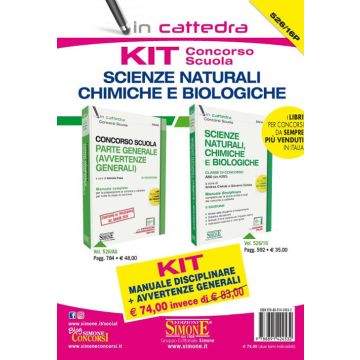Kit concorso scuola. Scienze Naturali, chimiche e biologiche. Manuale disciplinare + Avvertenze generali. Classe di concorso A50 (ex A060)
