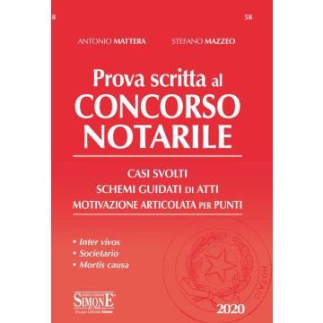 Prova scritta al concorso notarile 2020. Casi svolti. Schemi guidati di atti. Motivazione articolata per punti