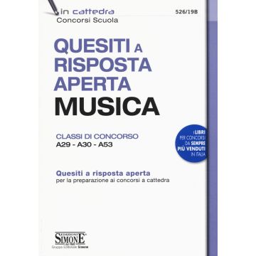 Quesiti a risposta aperta. Musica. Classi di concorso A29-A30-A53. Con espansione online