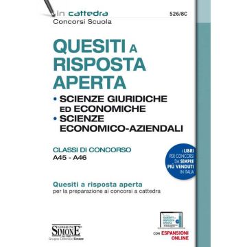 Quesiti a risposta aperta. Scienze giuridiche ed economiche. Scienze economico-aziendali. Classi di concorso A45-A46. Con espansione online