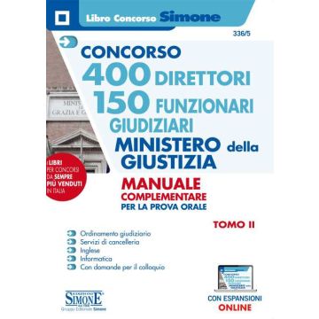Concorso 400 direttori 150 funzionari giudiziari. Ministero della Giustizia. Manuale complementare per la prova orale. Con espansione online. Vol. 2