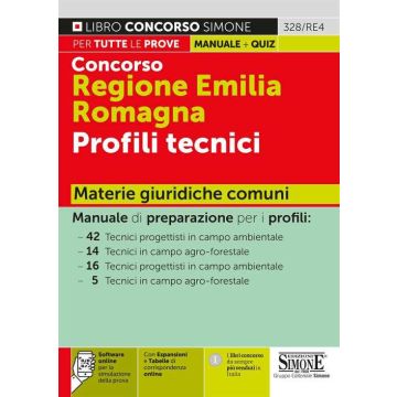 Concorso Regione Emilia Romagna. Profili tecnici. Materie giuridiche comuni. Con espansione online. Con software di simulazione