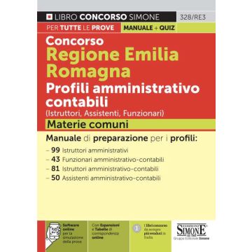 Concorso Regione Emilia Romagna. Profili amministrativo contabili (Istruttori, Assistenti, Funzionari). Materie comuni. Con espansione online. Con software di simulazione