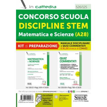 Concorso Scuola Discipline STEM Matematica e Scienze (A28). Kit di preparazione al concorso. Manuale disciplinare + Quiz commentati. Con espansione online. Con software di simulazione