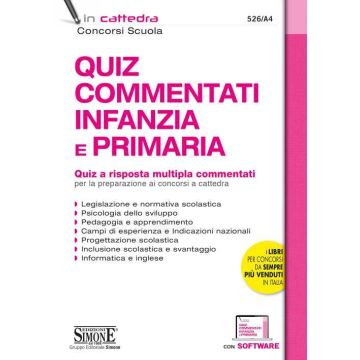 Quiz commentati infanzia e primaria. Quiz a risposta multipla commentati per la preparazione ai concorsi a cattedra. Con software di simulazione
