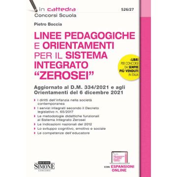 Le linee pedagogiche e orientamenti per il sistema integrato «Zerosei». Aggiornato al D.M. 334/2021 e agli Orientamenti del 6 dicembre 2021. Con espansione online