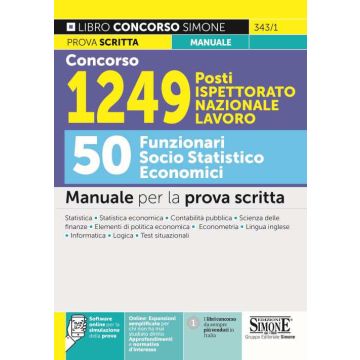 Concorso 1249 posti Ispettorato Nazionale Lavoro. 50 funzionari socio statistico economici. Manuale per la prova scritta. Con espansione e simulazione online