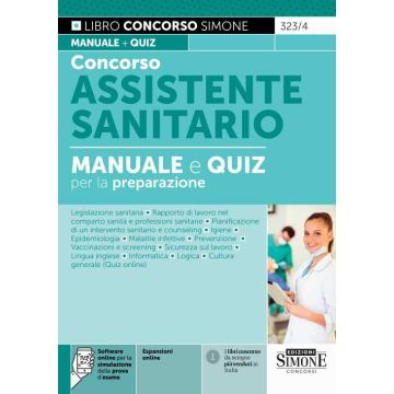 Concorso Assistente Sanitario 2022. Manuale e Quiz per la preparazione. Con software di simulazione online
