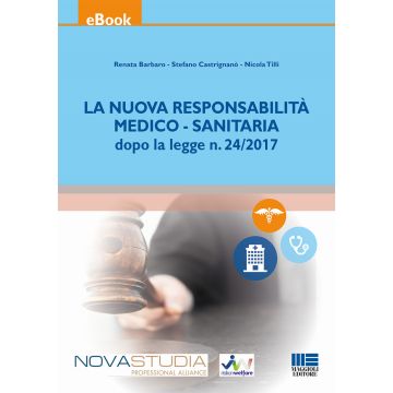 La nuova responsabilità medico-sanitaria dopo la legge n. 24/2017