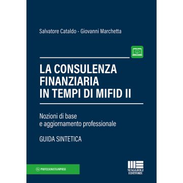 La consulenza finanziaria in tempi di Mifid II. Nozioni di base e aggiornamento professionale. Con Contenuto digitale per accesso on line