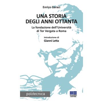 Una storia degli anni Ottanta. La fondazione dell'Università di Tor Vergata a Roma