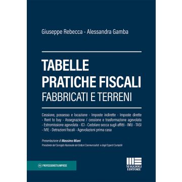 Tabelle pratiche fiscali. Fabbricati e terreni