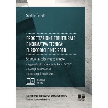 Progettazione strutturale e normativa tecnica: Eurocodici e NTC 2018. Strutture in calcestruzzo armato. Con Contenuto digitale per accesso on line