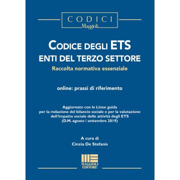 Codice degli ETS enti del terzo settore. Raccolta normativa essenziale