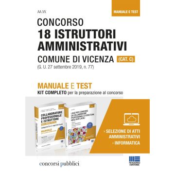 Concorso 18 istruttori amministrativi Comune di Vicenza (Cat. C). Manuale e test. Kit completo per la preparazione al concorso