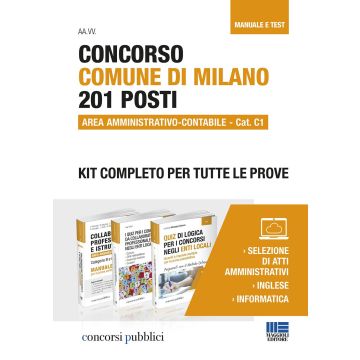 Concorso Comune di Milano. 201 posti area Amministrativo-Contabile. Cat. C1. Kit completo per tutte le prove