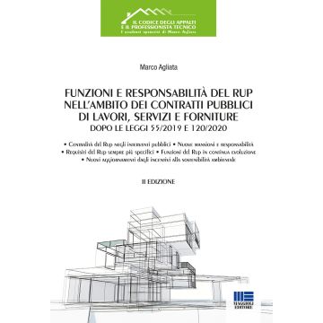 Funzioni e responsabilità del RUP nell'ambito dei contratti pubblici di lavori, servizi e forniture dopo le Leggi 55/2019 e 120/2020